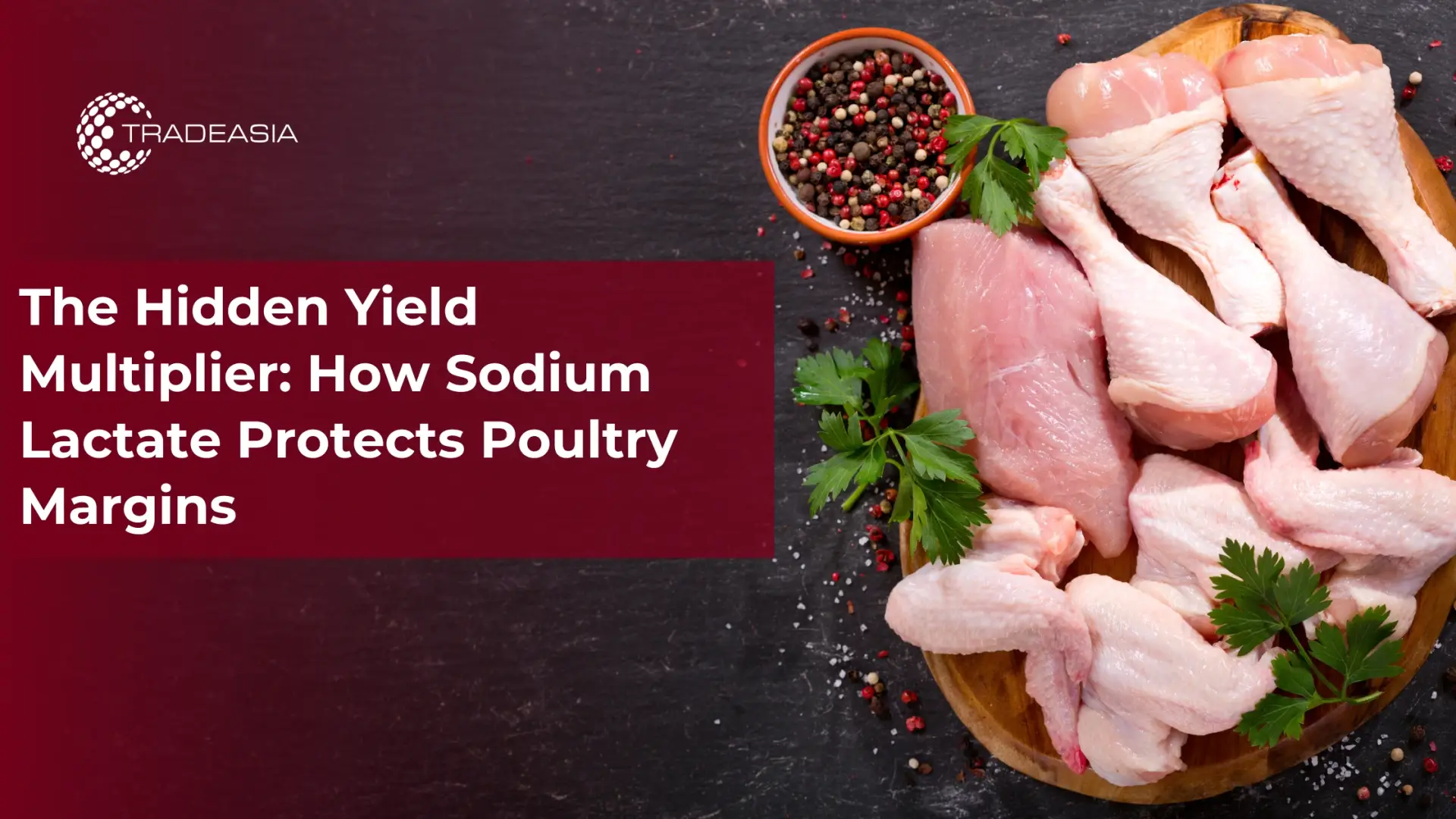 The Hidden Yield Multiplier: How Sodium Lactate Protects Poultry Margins