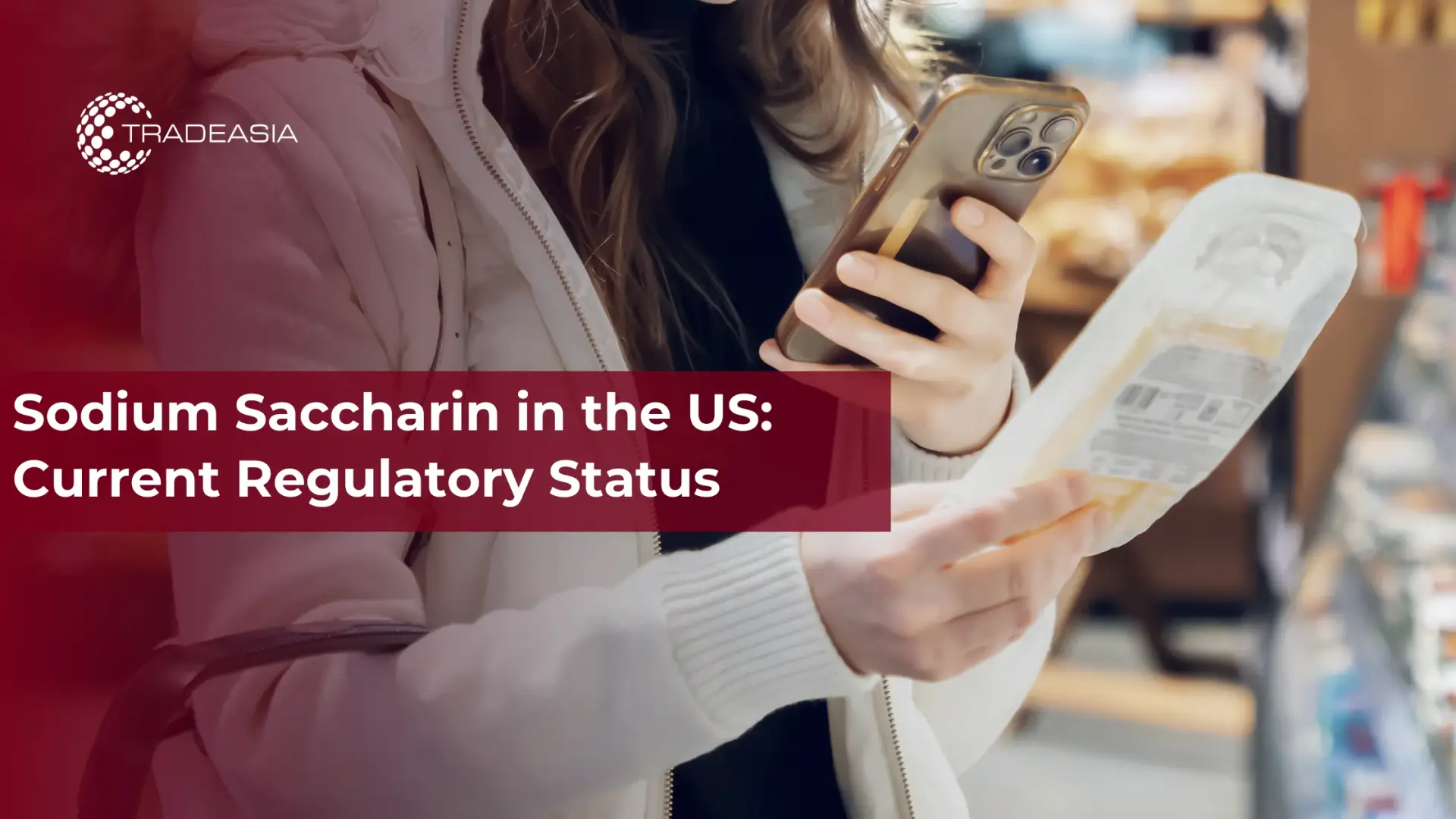 Sodium Saccharin in the US: Current Regulatory Status