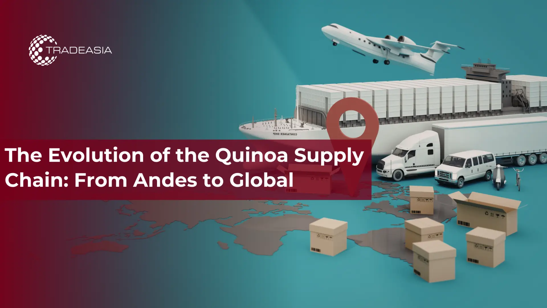 The Evolution of the Quinoa Supply Chain: From Andes to Global