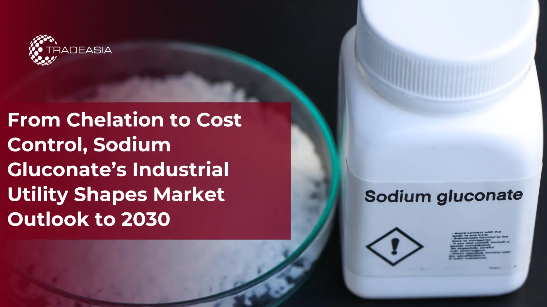 Why Sodium Gluconate Demand Grows Through 2030