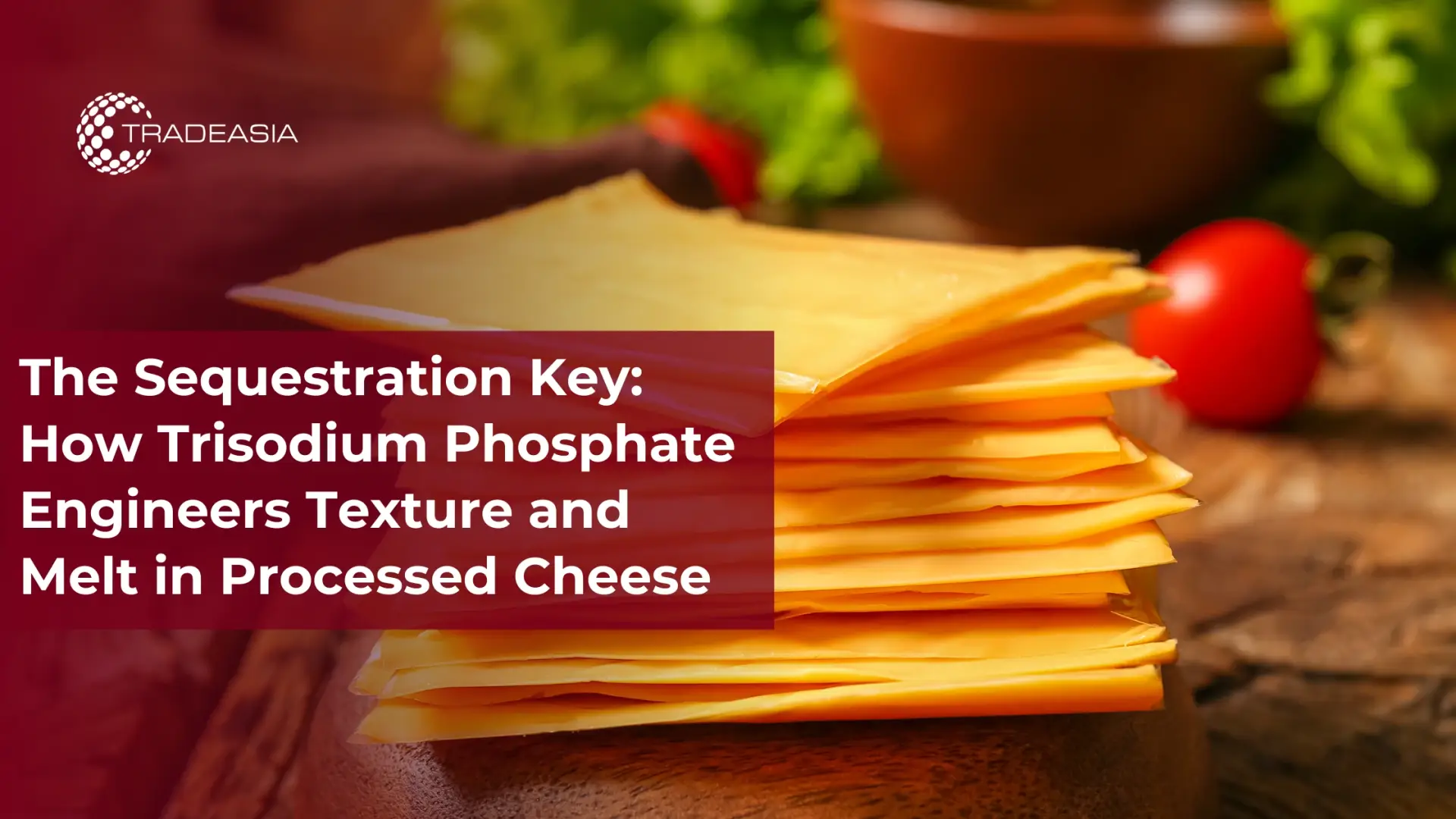 Trisodium Phosphate in Processed Cheese Texture