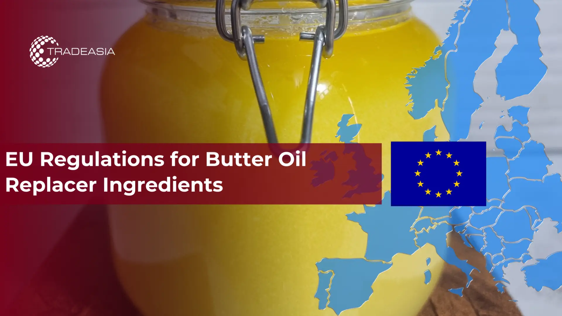 EU Regulations for Butter Oil Replacer Ingredients