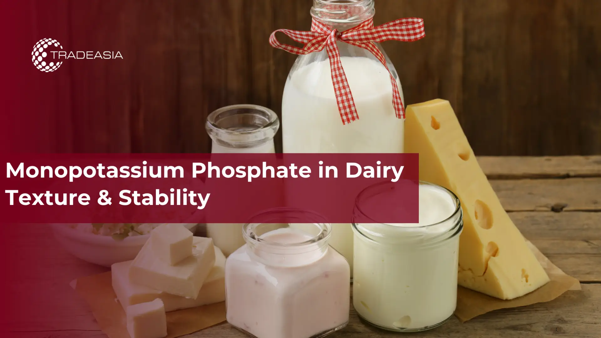 Monopotassium Phosphate in Dairy Texture & Stability