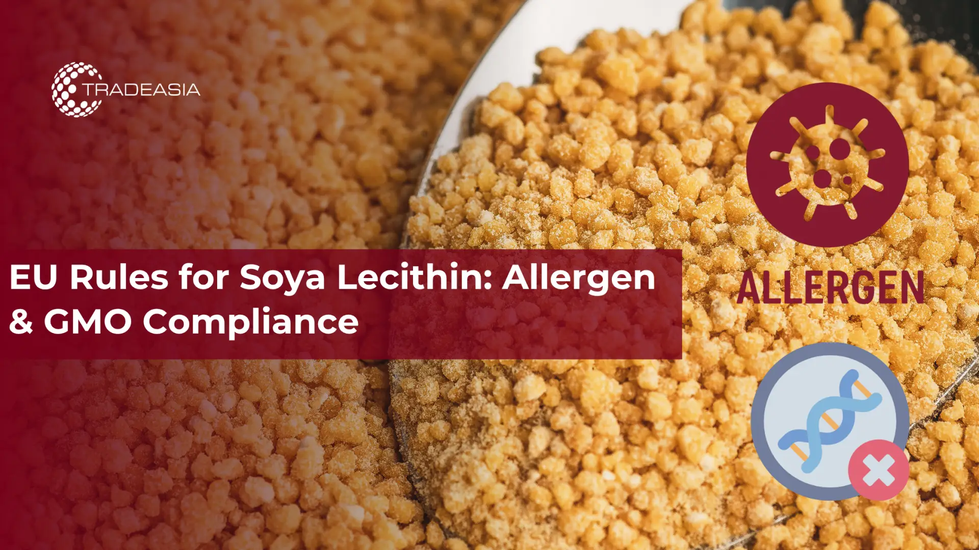 EU Rules for Soya Lecithin: Allergen & GMO Compliance
