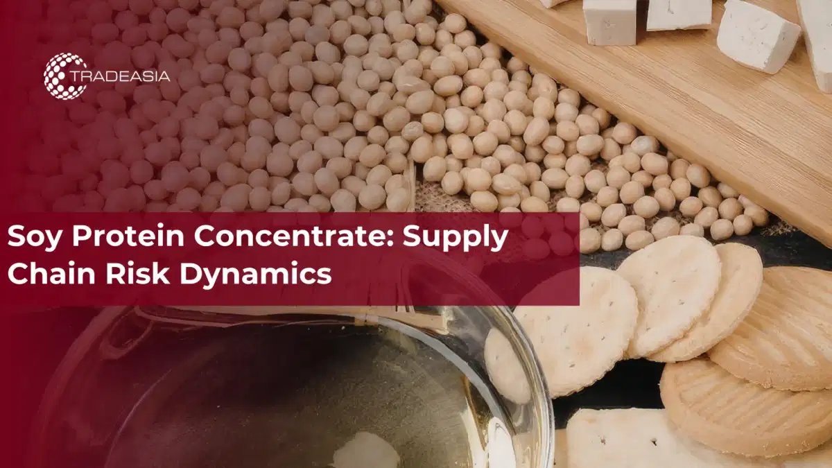Soy Protein Concentrate: Supply Chain Risk Dynamics