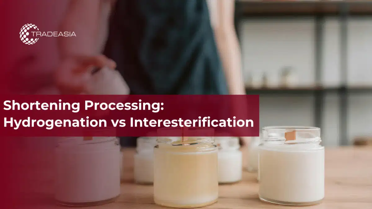 Shortening Processing: Hydrogenation vs Interesterification