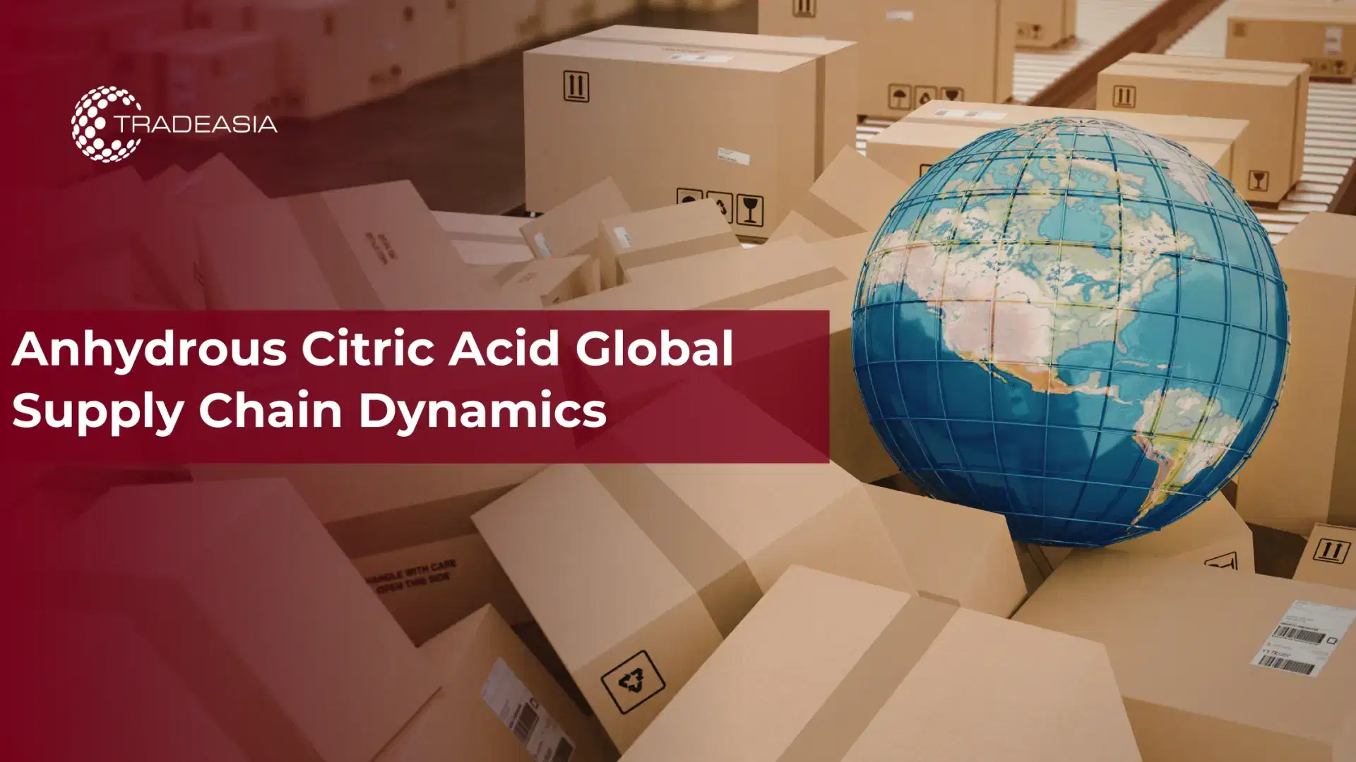 Anhydrous Citric Acid Global Supply Chain Dynamics